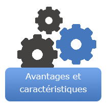 Avantages et caracteristiques