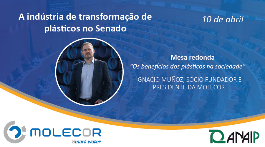 A Molecor acompanha a ANAIP no Senado para debater sobre a regulamentação e a competitividade na indústria de transformação de plásticos